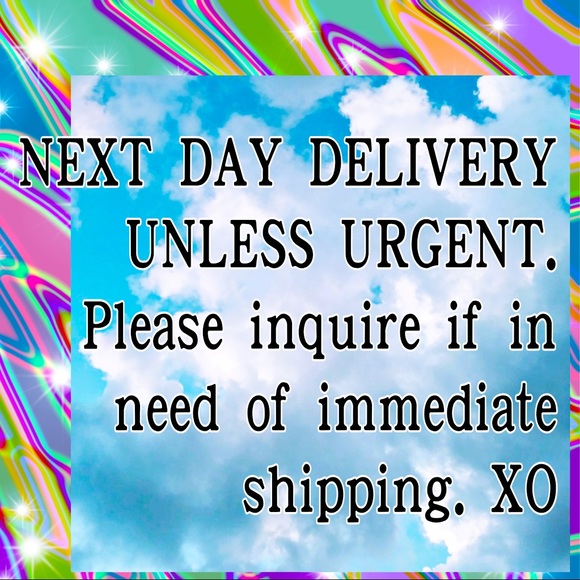 Next day unless Urgent